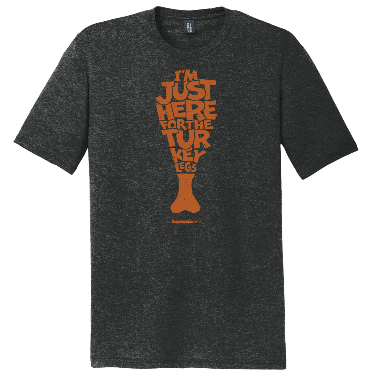 I'm Just Here For The Turkey Legs T-Shirt