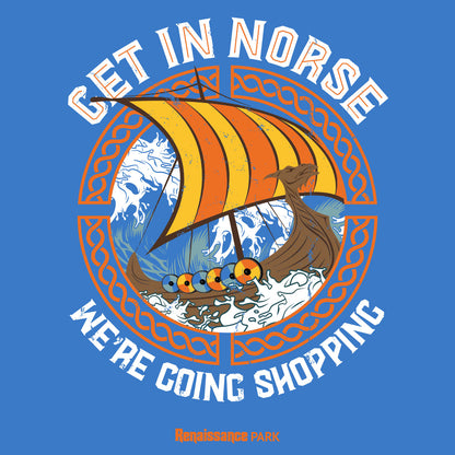 Get in Norse, We're Going Shopping Hoodie