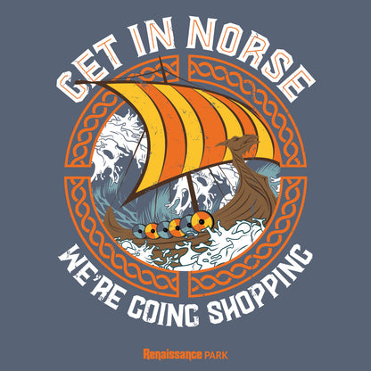 Get in Norse, We're Going Shopping T-Shirt